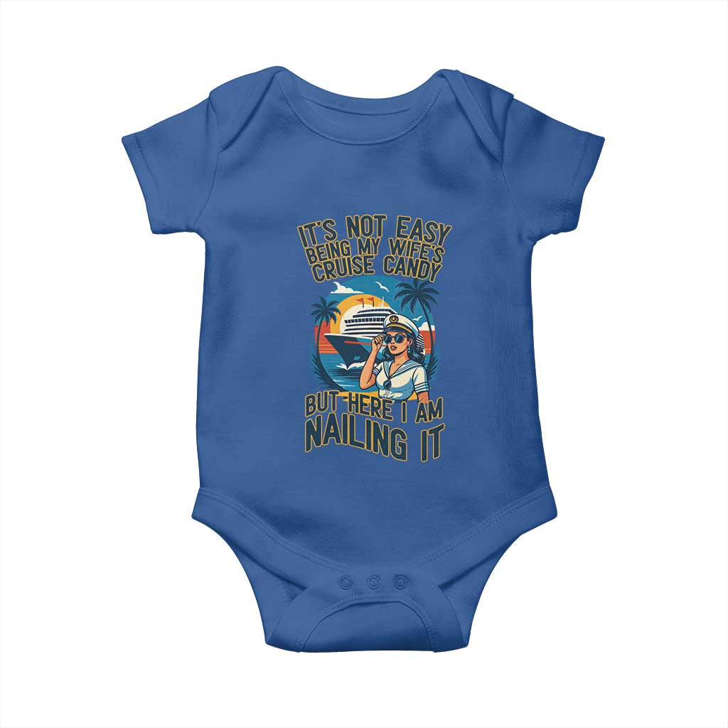 Funny Cruise Baby Onesie It Is Not Easy Being My Wife's Cruise Candy TS14 Royal Blue Print Your Wear
