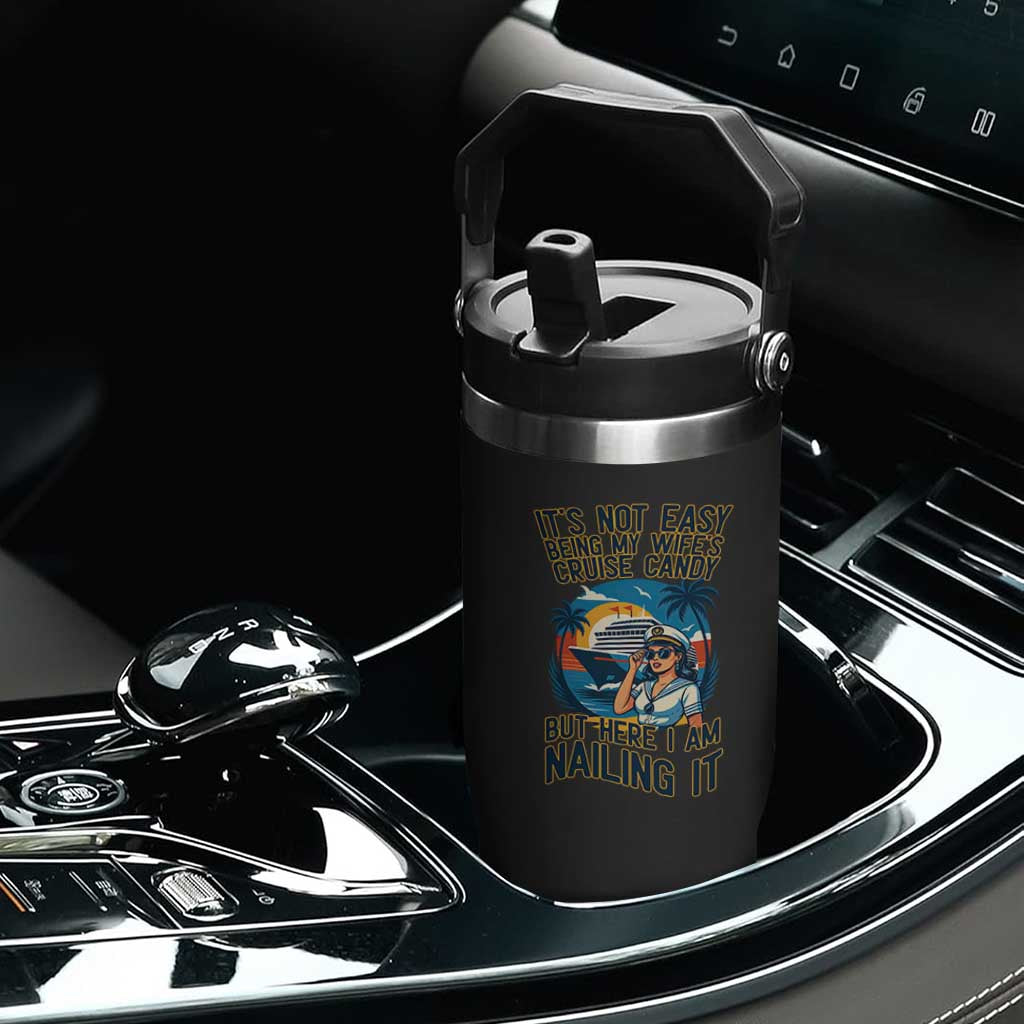 Funny Cruise Flip Straw Tumbler It Is Not Easy Being My Wife's Cruise Candy TS14 Print Your Wear