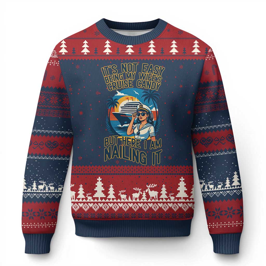 Funny Cruise Ugly Christmas Sweater It Is Not Easy Being My Wife's Cruise Candy TS14 Navy Red Print Your Wear
