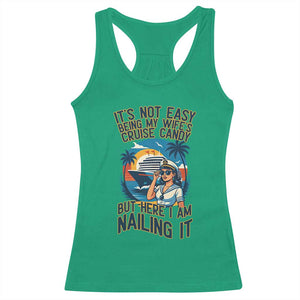 Funny Cruise Racerback Tank Top It Is Not Easy Being My Wife's Cruise Candy TS14 Irish Green Print Your Wear