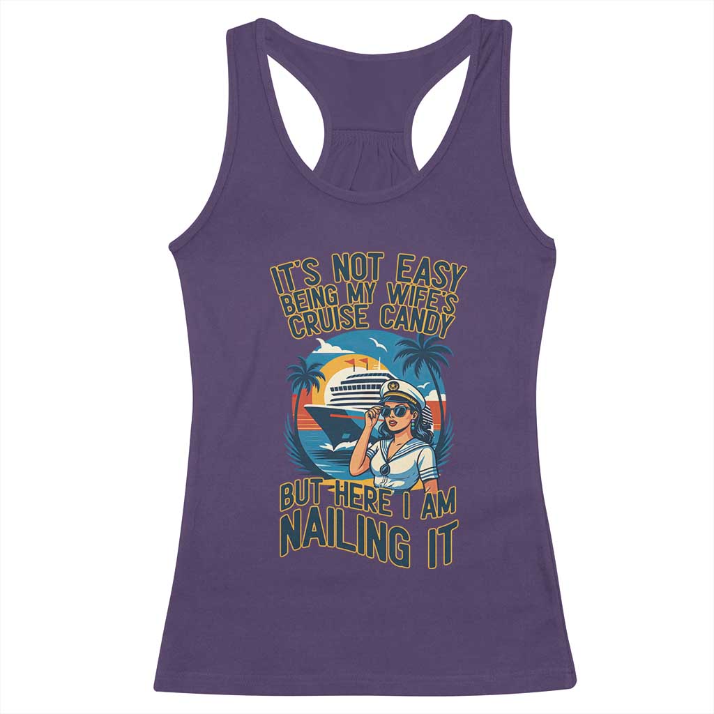 Funny Cruise Racerback Tank Top It Is Not Easy Being My Wife's Cruise Candy TS14 Purple Print Your Wear