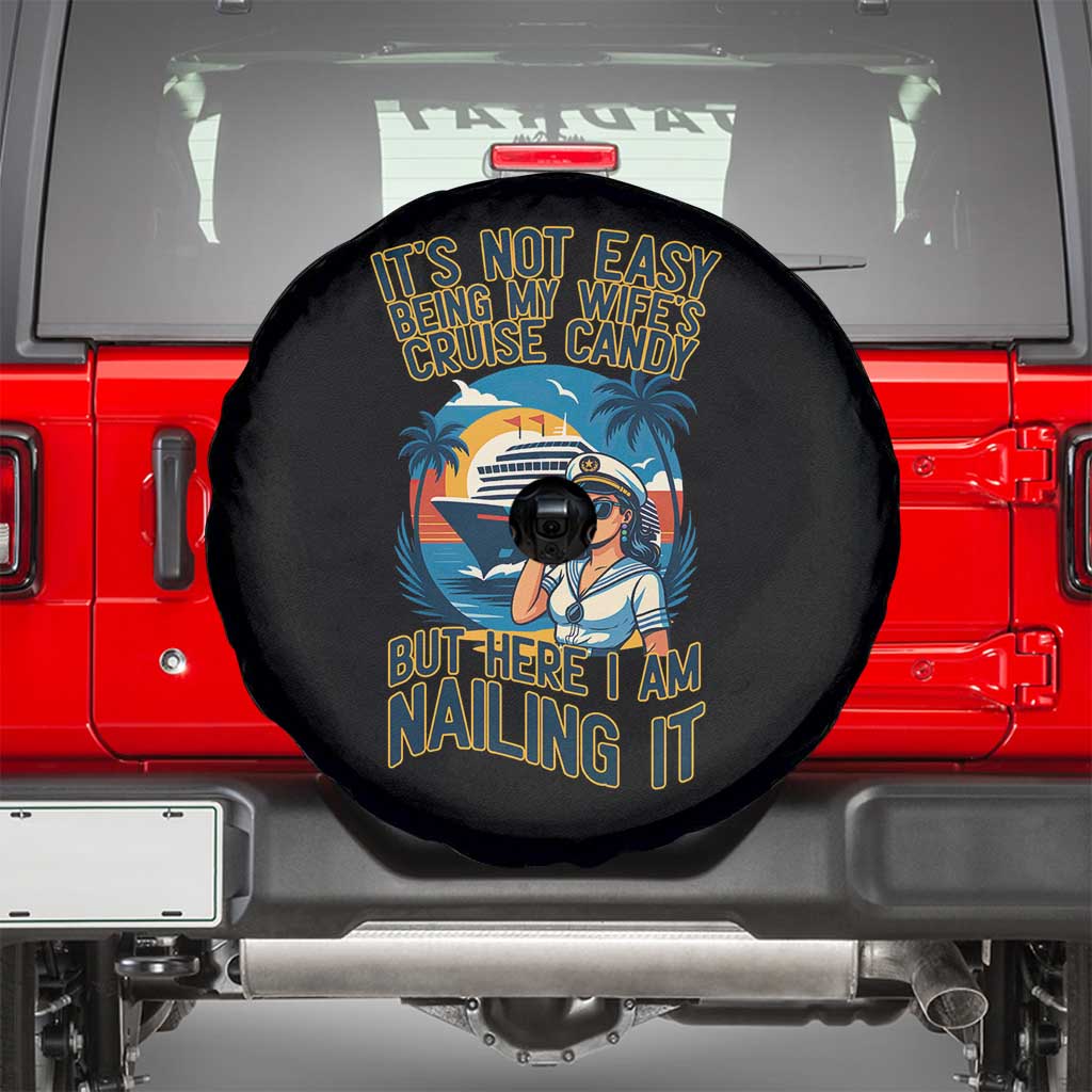 Funny Cruise Spare Tire Cover It Is Not Easy Being My Wife's Cruise Candy TS14 Black Print Your Wear