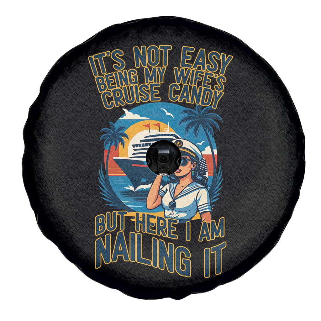 Funny Cruise Spare Tire Cover It Is Not Easy Being My Wife's Cruise Candy TS14 Print Your Wear