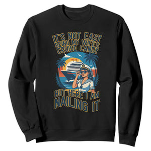 Funny Cruise Sweatshirt It Is Not Easy Being My Wife's Cruise Candy TS14 Black Print Your Wear