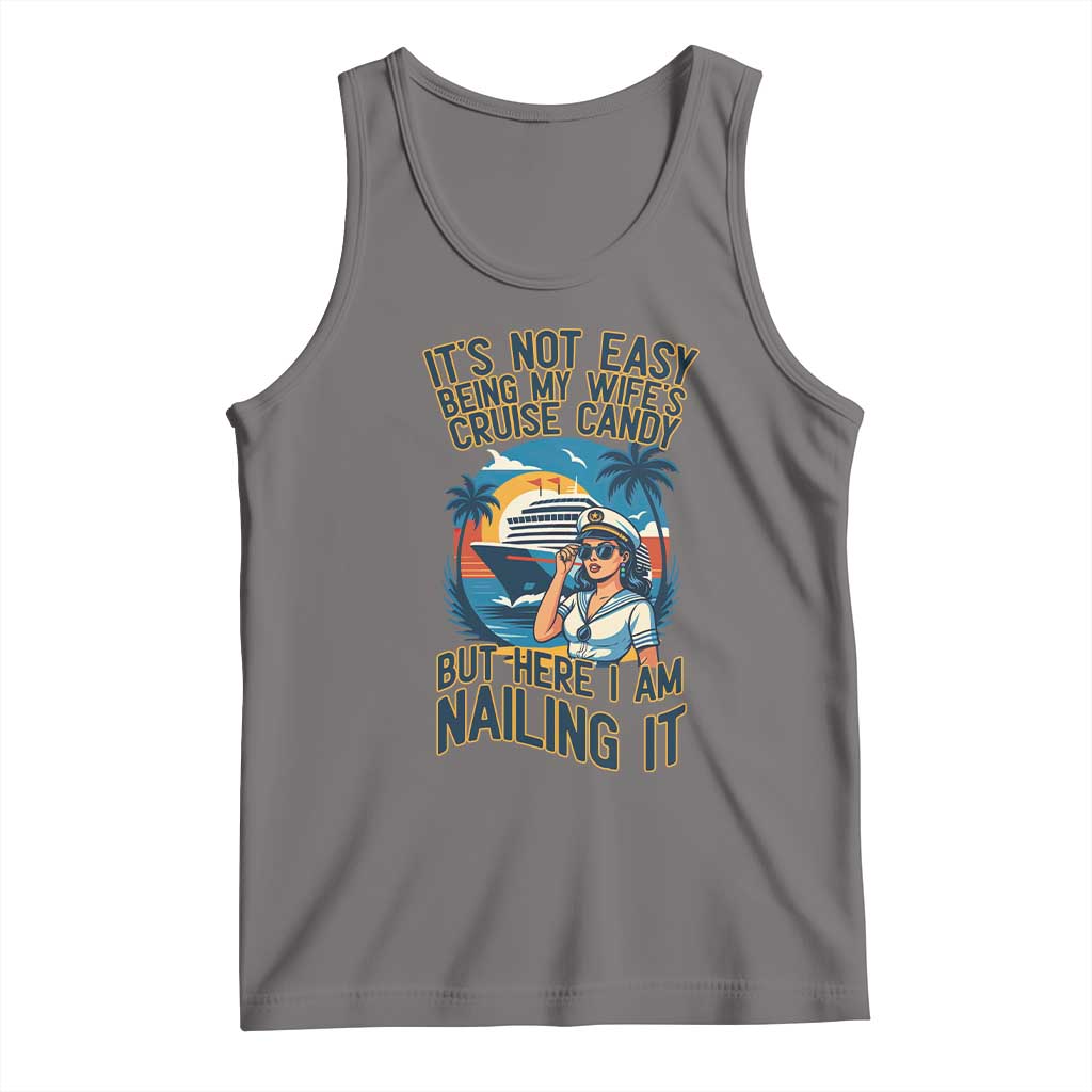 Funny Cruise Tank Top It Is Not Easy Being My Wife's Cruise Candy TS14 Deep Heather Print Your Wear