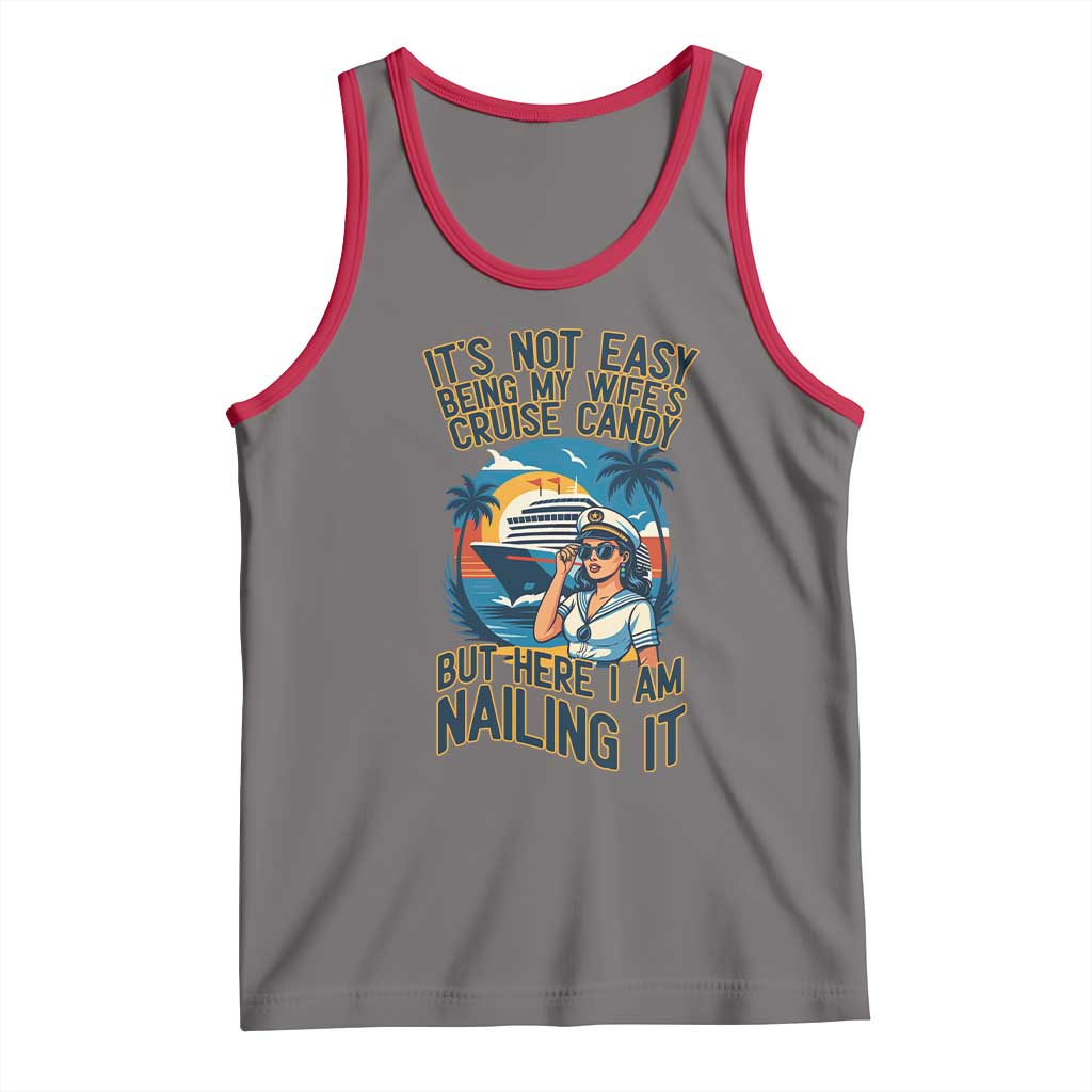 Funny Cruise Tank Top It Is Not Easy Being My Wife's Cruise Candy TS14 Deep Heather Red Print Your Wear