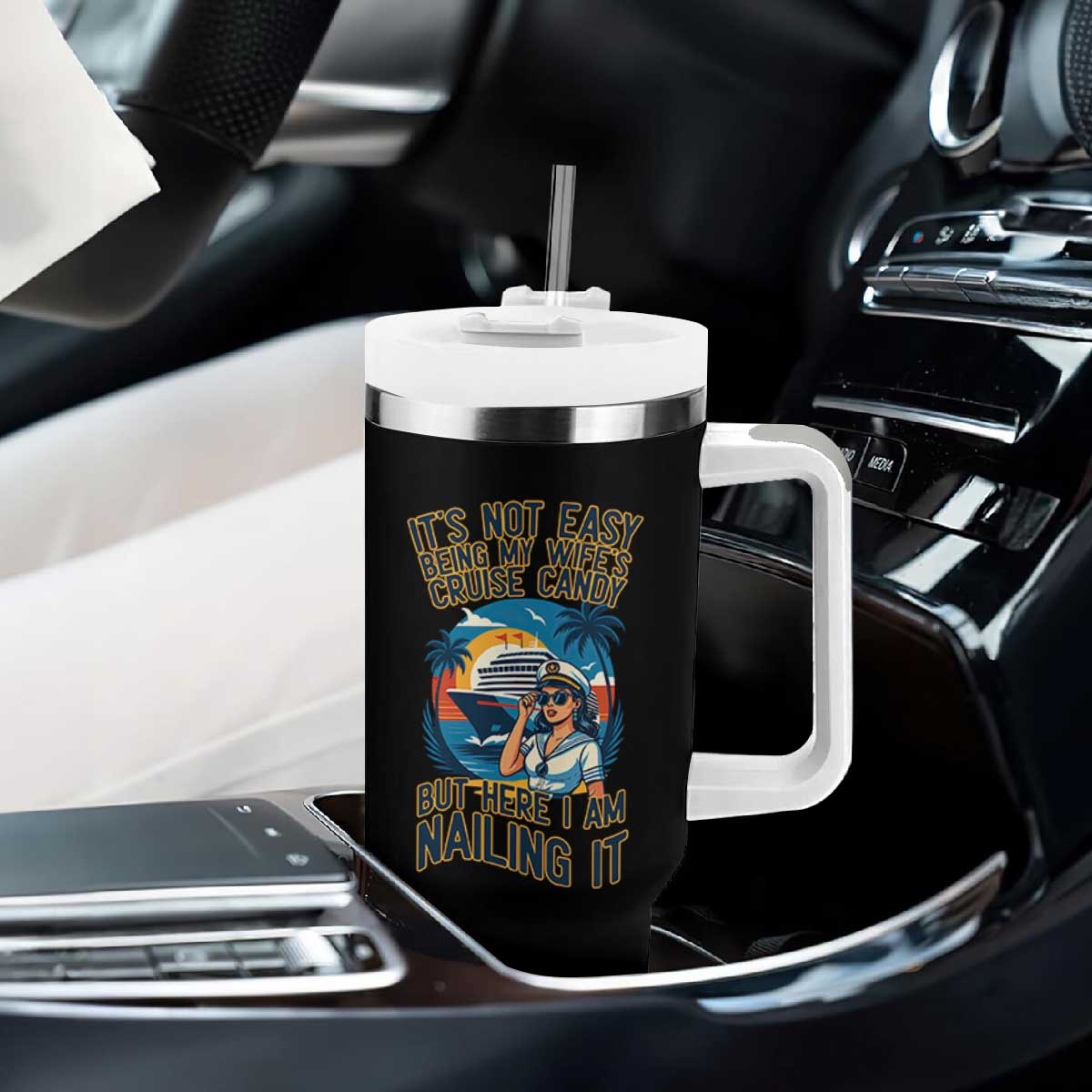Funny Cruise Tumbler With Handle It Is Not Easy Being My Wife's Cruise Candy TS14 Print Your Wear