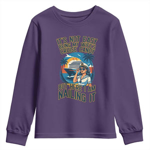 Funny Cruise Youth Sweatshirt It Is Not Easy Being My Wife's Cruise Candy TS14 Purple Print Your Wear