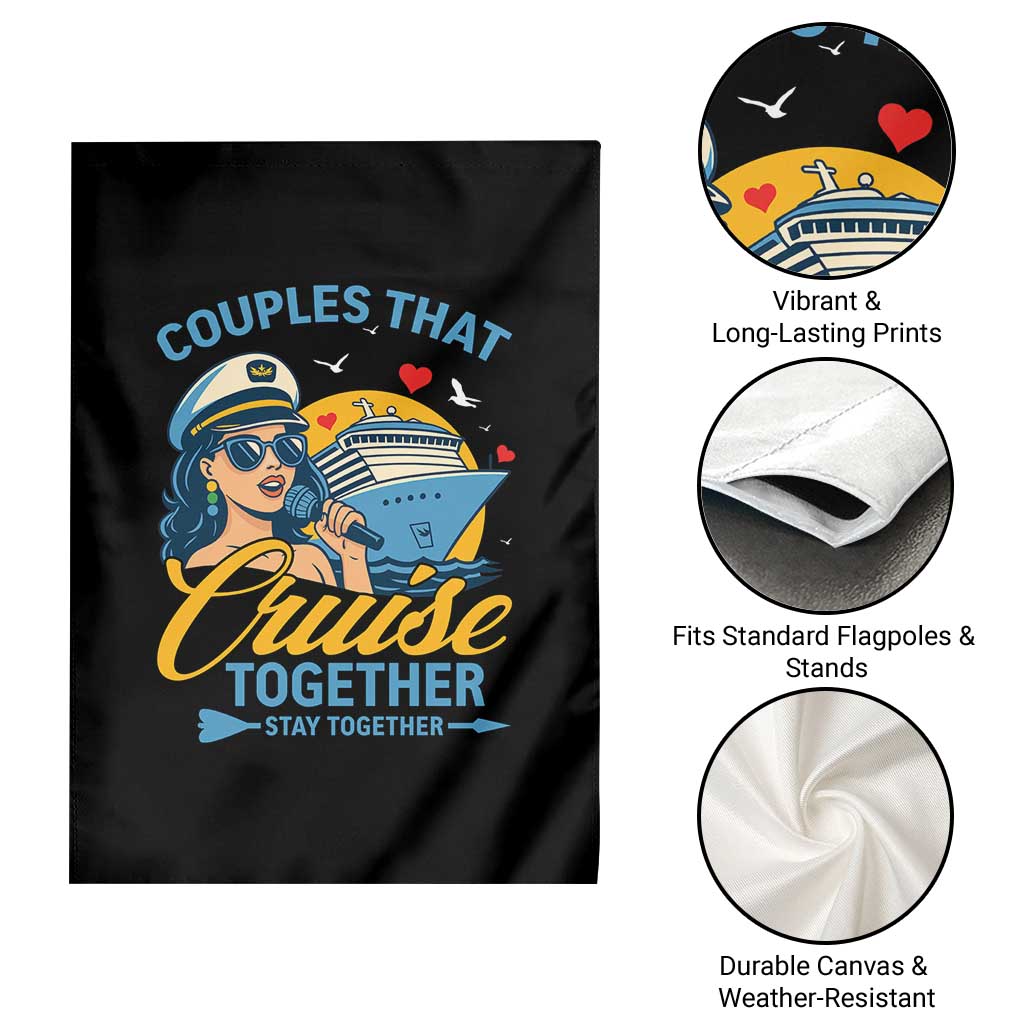 Couples That Cruise Together Stay Together Garden Flag Funny Cruising Couples TS14 Print Your Wear