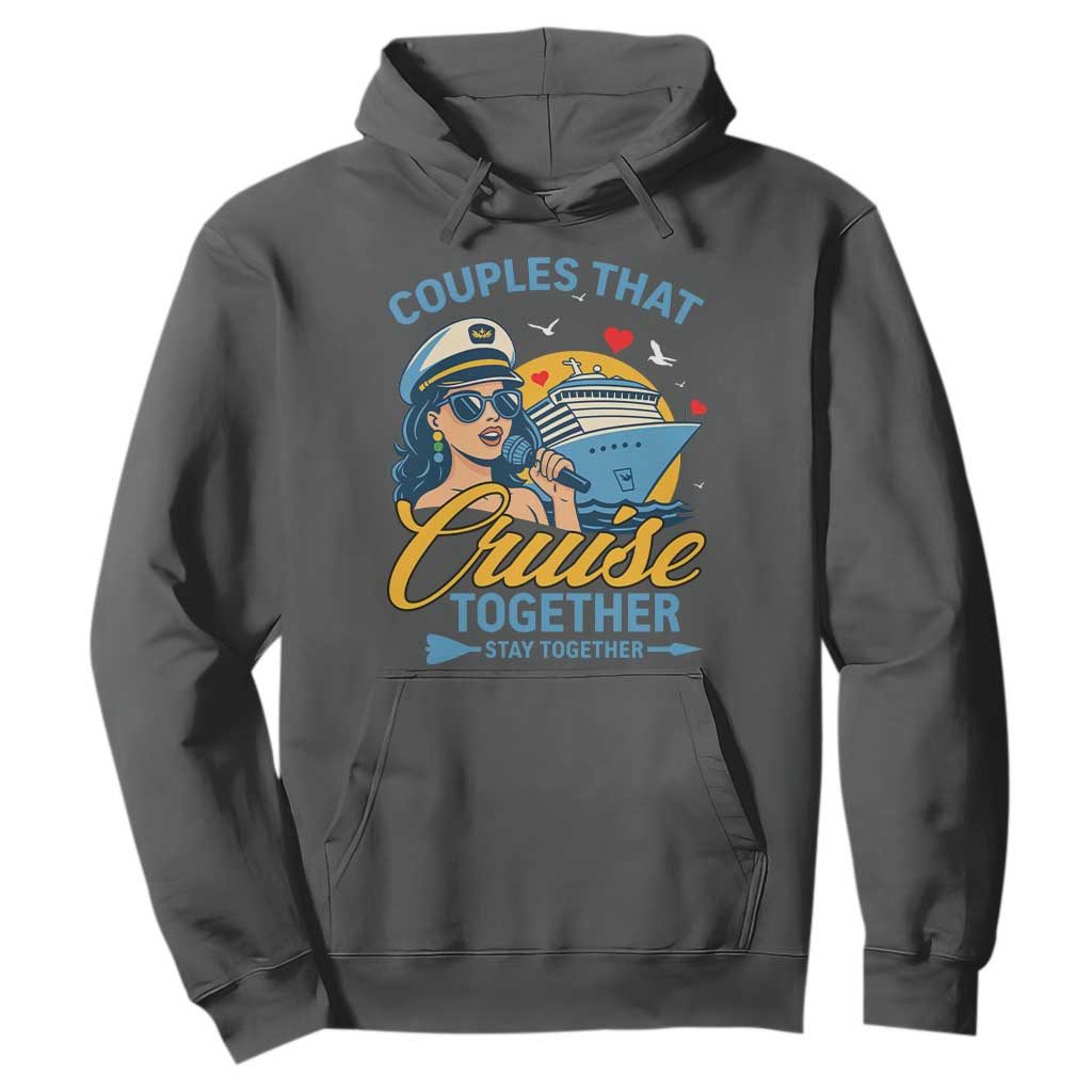 Couples That Cruise Together Stay Together Hoodie Funny Cruising Couples TS14 Dark Heather Print Your Wear
