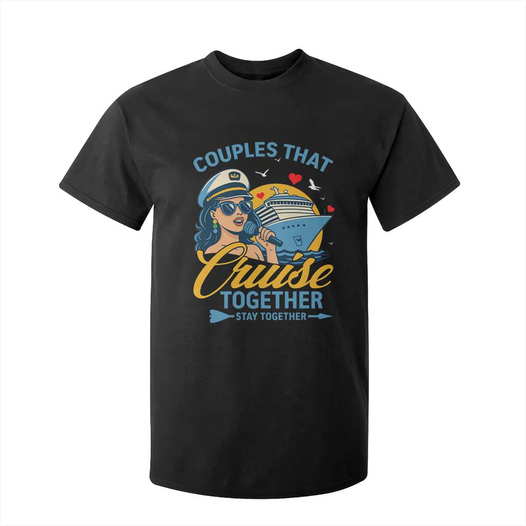 Couples That Cruise Together Stay Together T Shirt For Kid Funny Cruising Couples TS14 Black Print Your Wear
