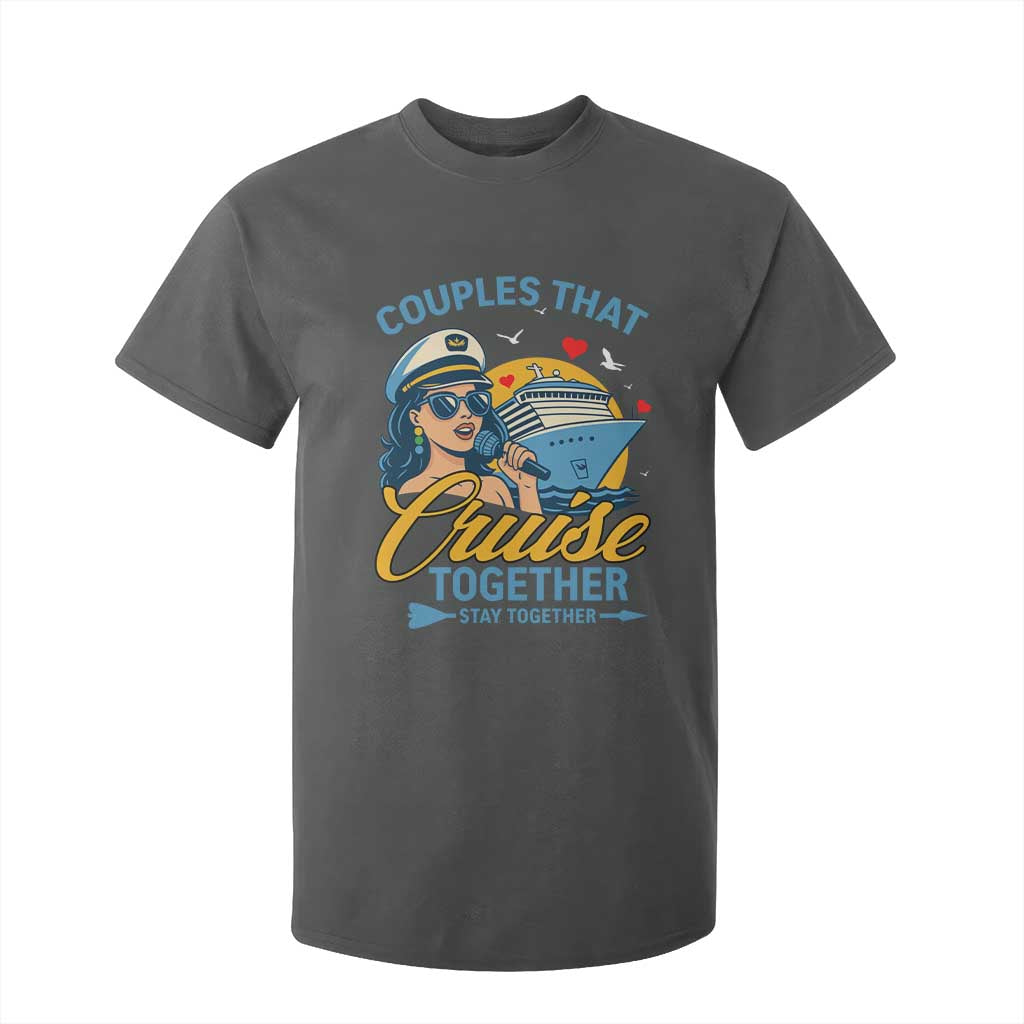 Couples That Cruise Together Stay Together T Shirt For Kid Funny Cruising Couples TS14 Dark Heather Print Your Wear