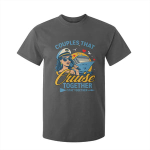 Couples That Cruise Together Stay Together T Shirt For Kid Funny Cruising Couples TS14 Dark Heather Print Your Wear