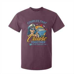 Couples That Cruise Together Stay Together T Shirt For Kid Funny Cruising Couples TS14 Maroon Print Your Wear