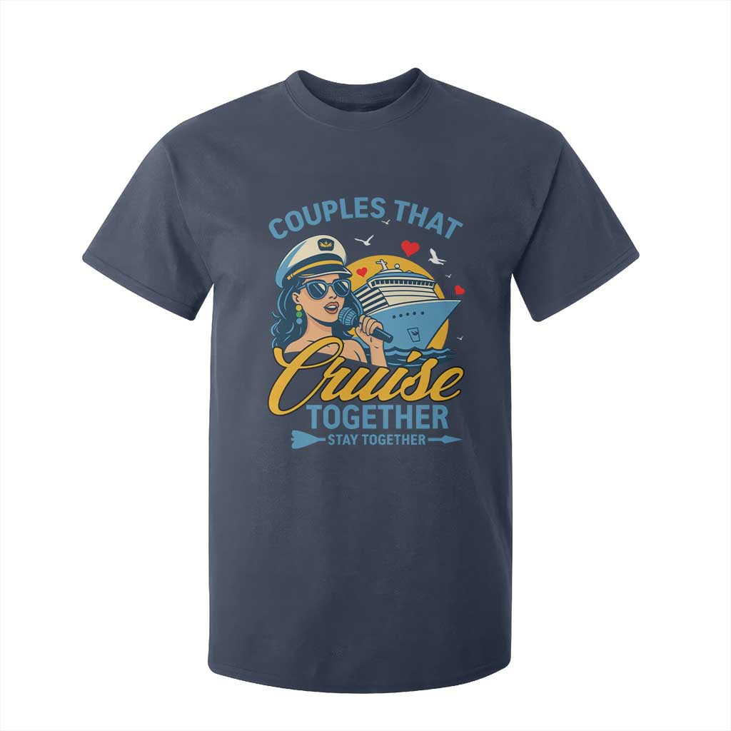 Couples That Cruise Together Stay Together T Shirt For Kid Funny Cruising Couples TS14 Navy Print Your Wear