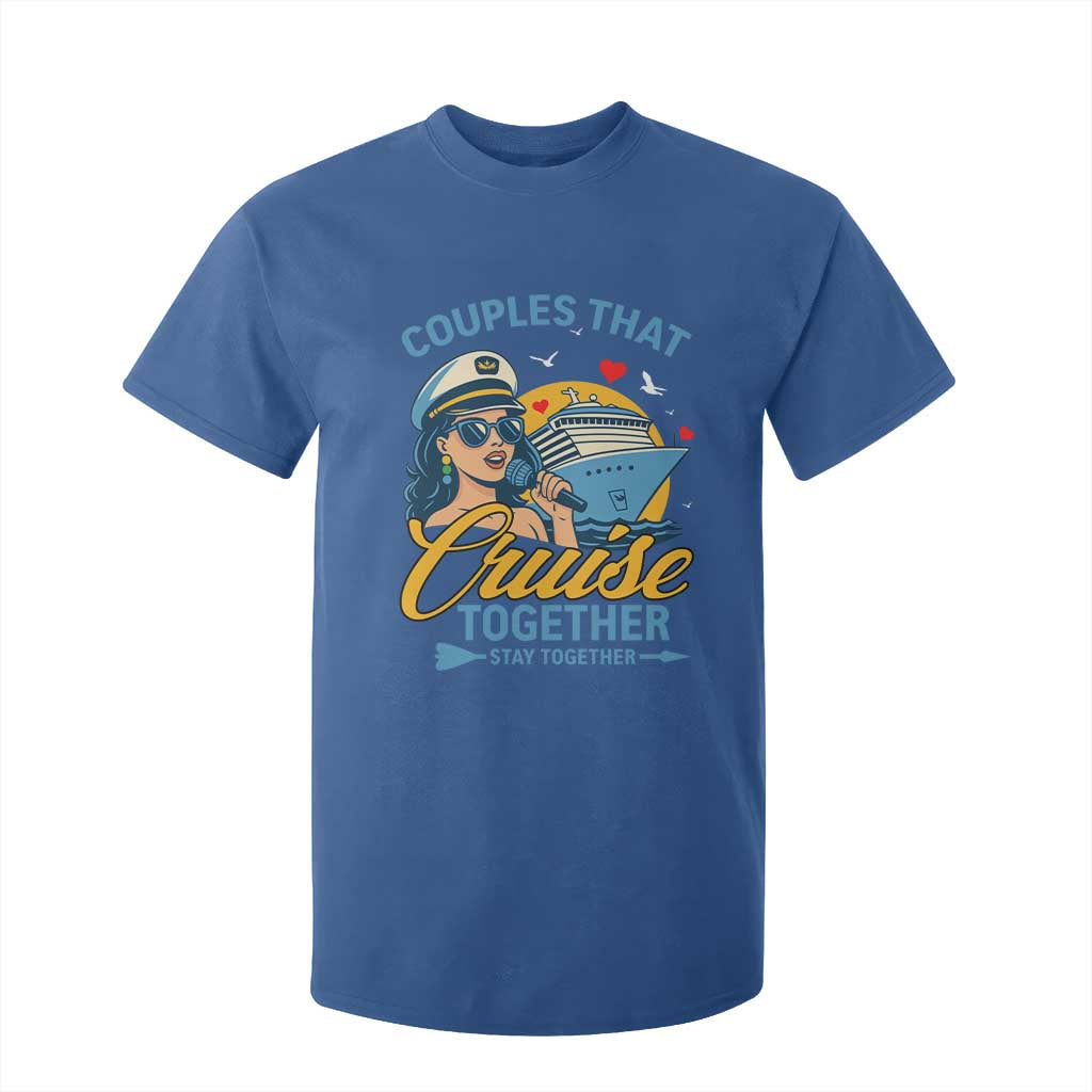 Couples That Cruise Together Stay Together T Shirt For Kid Funny Cruising Couples TS14 Royal Blue Print Your Wear