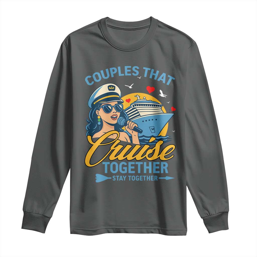 Couples That Cruise Together Stay Together Long Sleeve Shirt Funny Cruising Couples TS14 Dark Heather Print Your Wear
