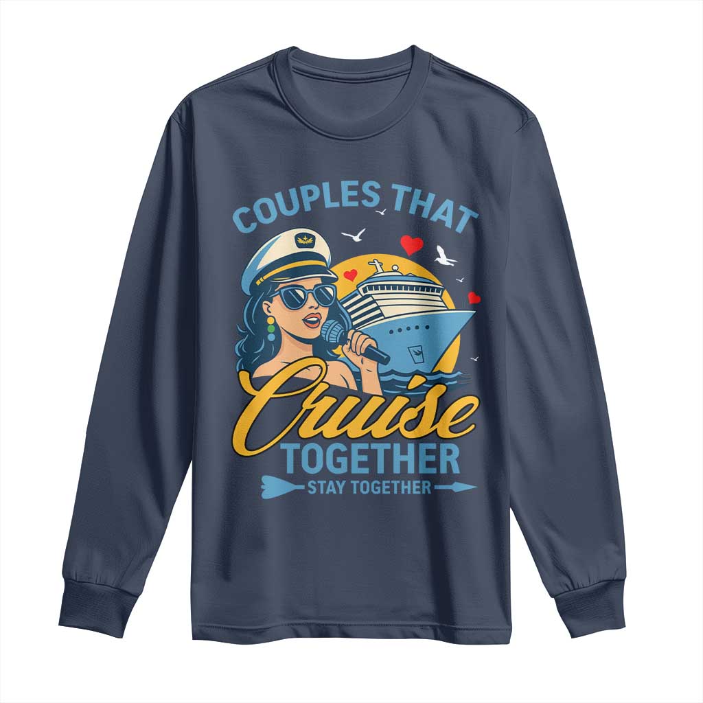 Couples That Cruise Together Stay Together Long Sleeve Shirt Funny Cruising Couples TS14 Navy Print Your Wear