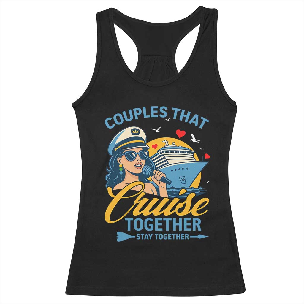Couples That Cruise Together Stay Together Racerback Tank Top Funny Cruising Couples TS14 Black Print Your Wear