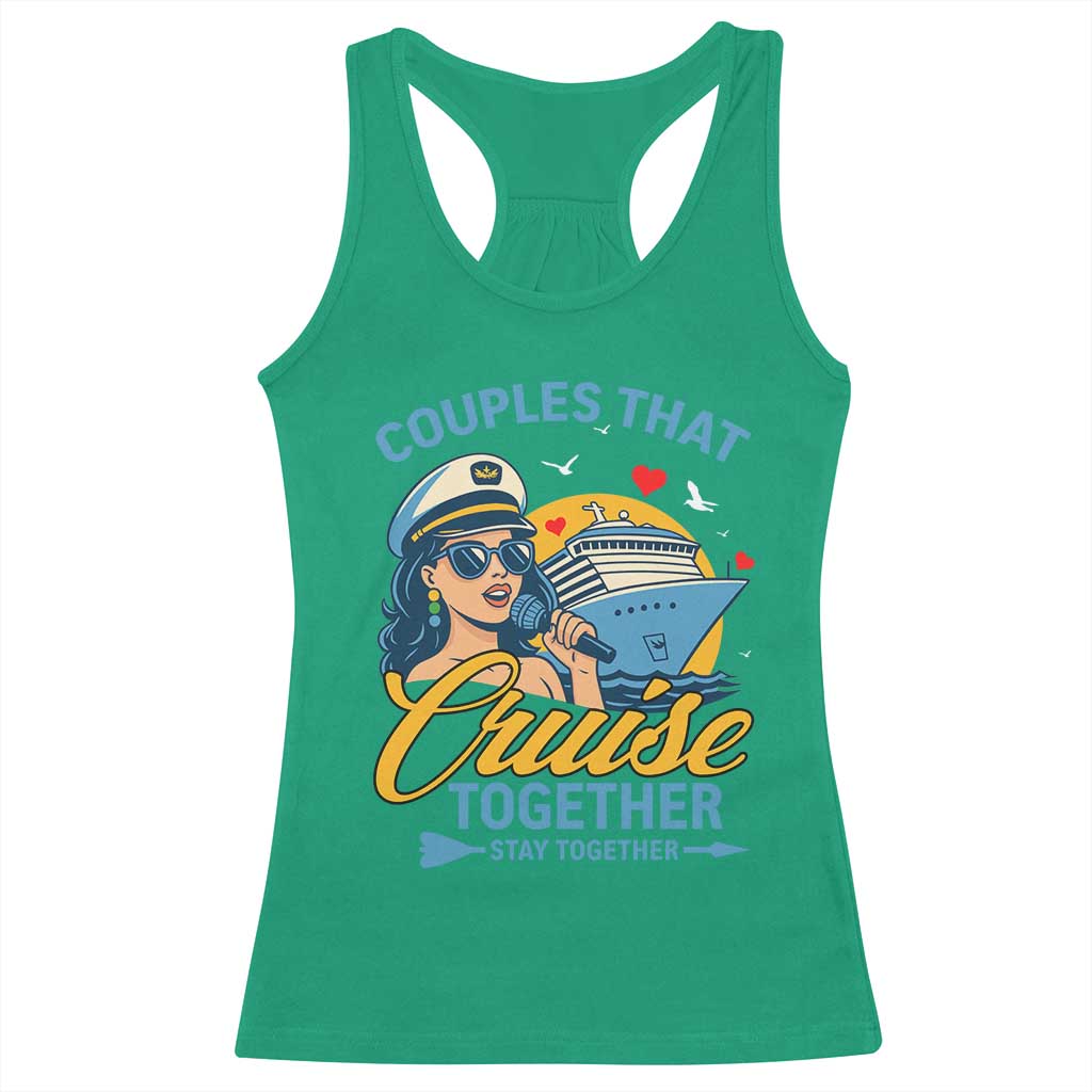 Couples That Cruise Together Stay Together Racerback Tank Top Funny Cruising Couples TS14 Irish Green Print Your Wear