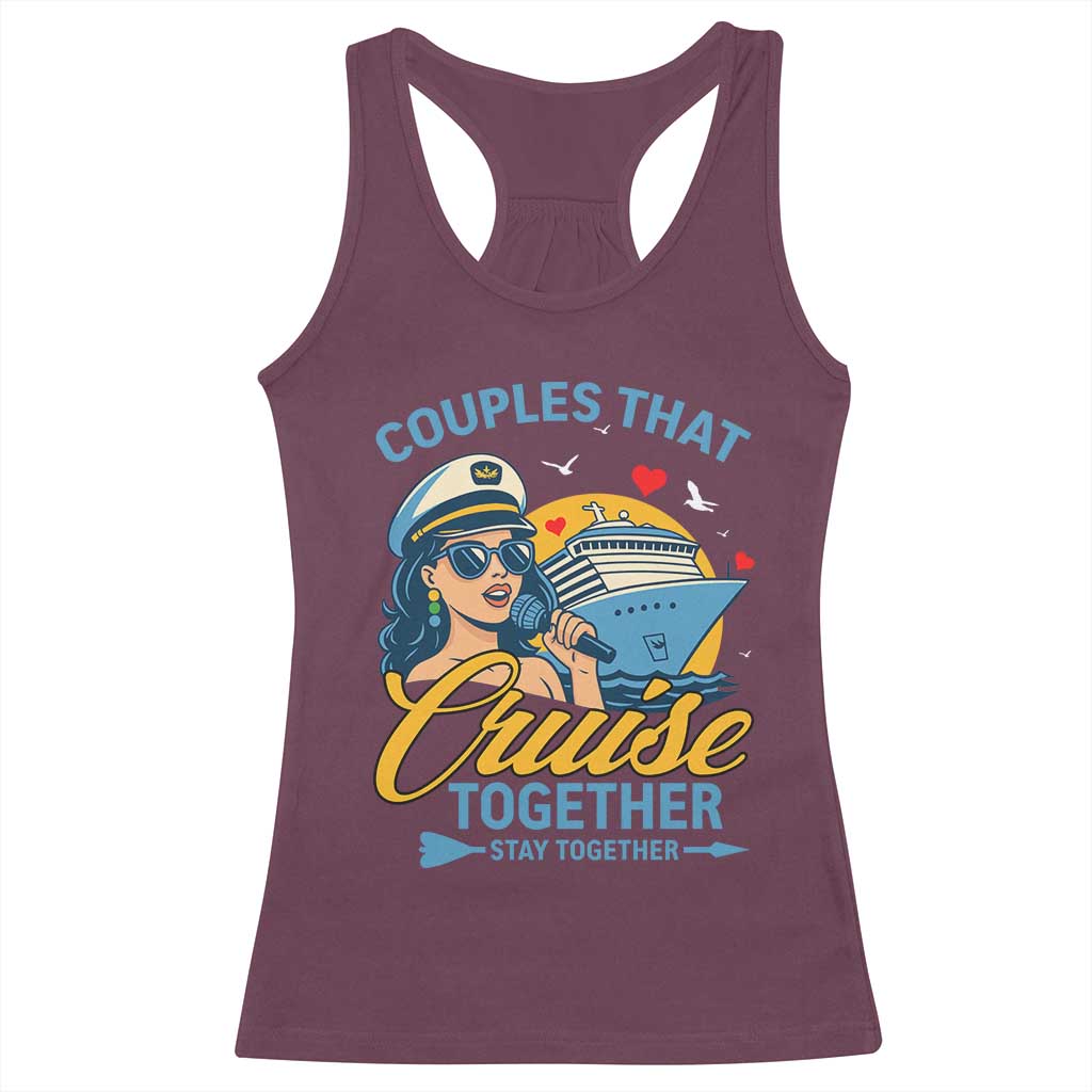 Couples That Cruise Together Stay Together Racerback Tank Top Funny Cruising Couples TS14 Maroon Print Your Wear