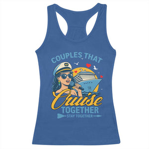 Couples That Cruise Together Stay Together Racerback Tank Top Funny Cruising Couples TS14 Royal Blue Print Your Wear