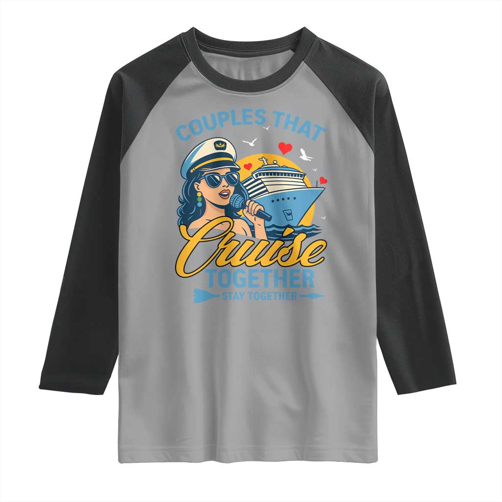 Couples That Cruise Together Stay Together Raglan Shirt Funny Cruising Couples TS14 Sport Gray Black Print Your Wear