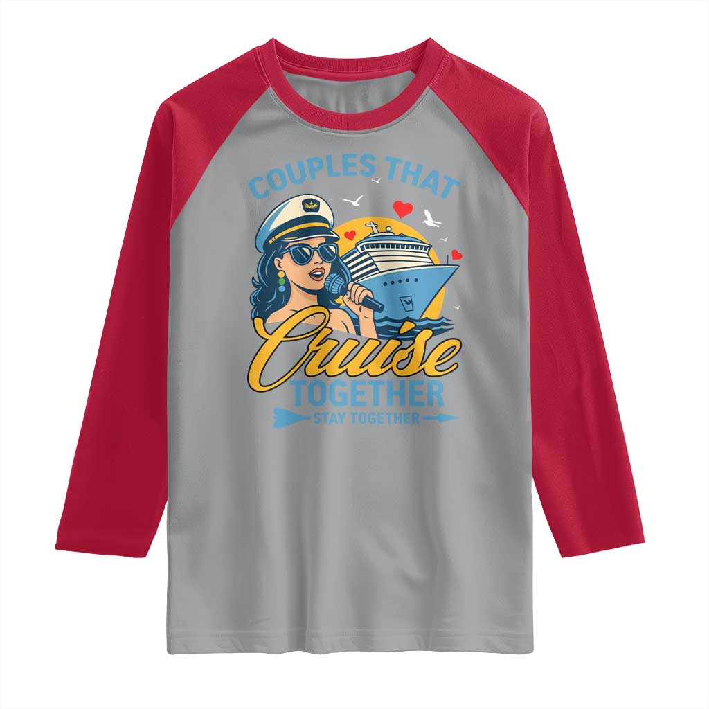 Couples That Cruise Together Stay Together Raglan Shirt Funny Cruising Couples TS14 Sport Gray Red Print Your Wear