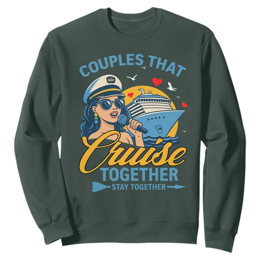 Couples That Cruise Together Stay Together Sweatshirt Funny Cruising Couples TS14 Dark Forest Green Print Your Wear