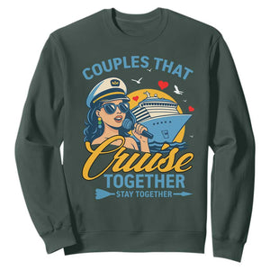 Couples That Cruise Together Stay Together Sweatshirt Funny Cruising Couples TS14 Dark Forest Green Print Your Wear