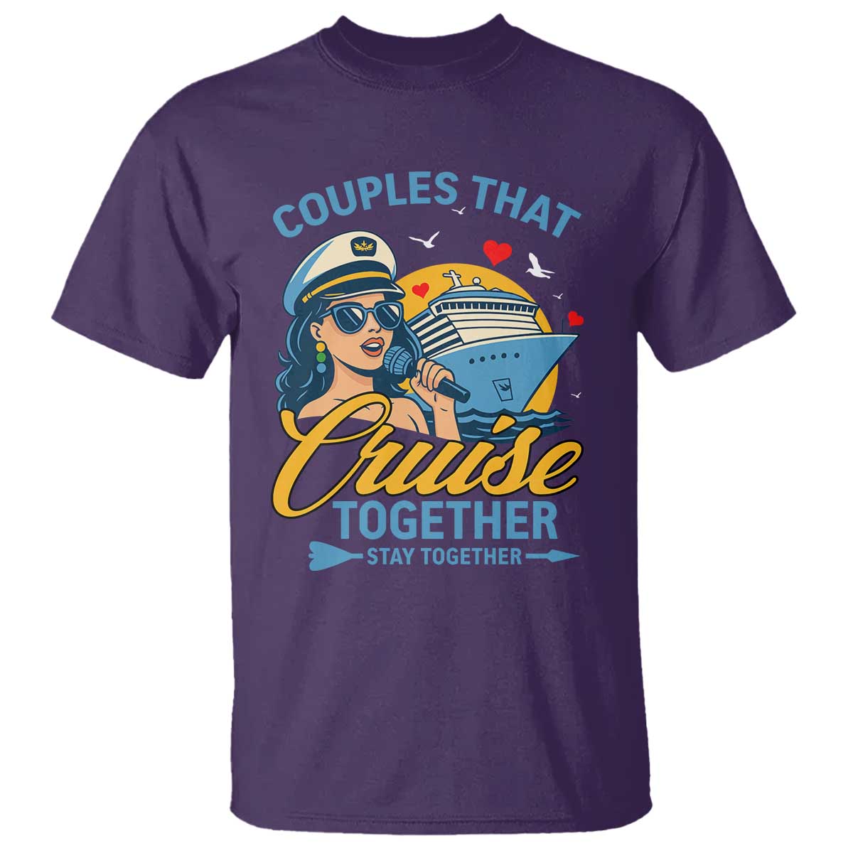 Couples That Cruise Together Stay Together T Shirt Funny Cruising Couples TS14 Purple Print Your Wear