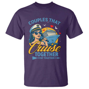 Couples That Cruise Together Stay Together T Shirt Funny Cruising Couples TS14 Purple Print Your Wear