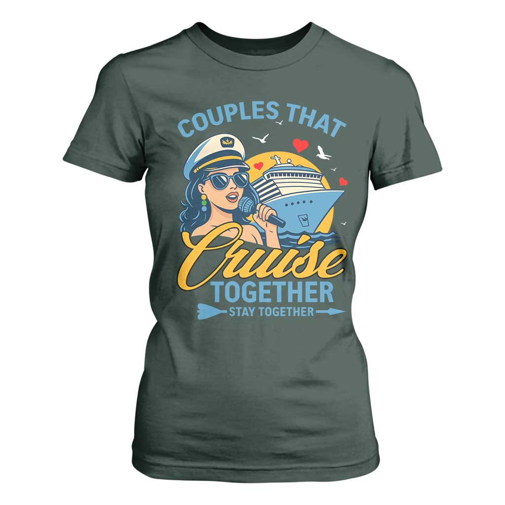 Couples That Cruise Together Stay Together T Shirt For Women Funny Cruising Couples TS14 Dark Forest Green Print Your Wear
