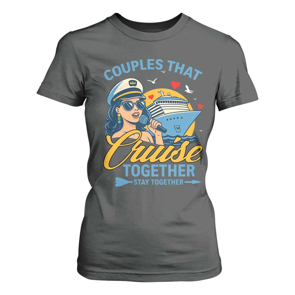 Couples That Cruise Together Stay Together T Shirt For Women Funny Cruising Couples TS14 Dark Heather Print Your Wear