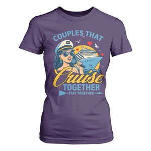Couples That Cruise Together Stay Together T Shirt For Women Funny Cruising Couples TS14 Purple Print Your Wear