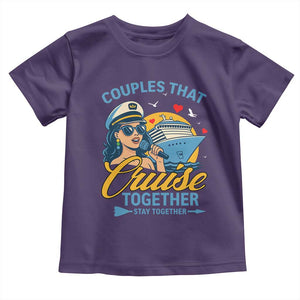 Couples That Cruise Together Stay Together Toddler T Shirt Funny Cruising Couples TS14 Purple Print Your Wear