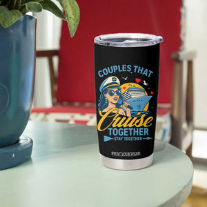 Couples That Cruise Together Stay Together Tumbler Cup Funny Cruising Couples TS14 Print Your Wear