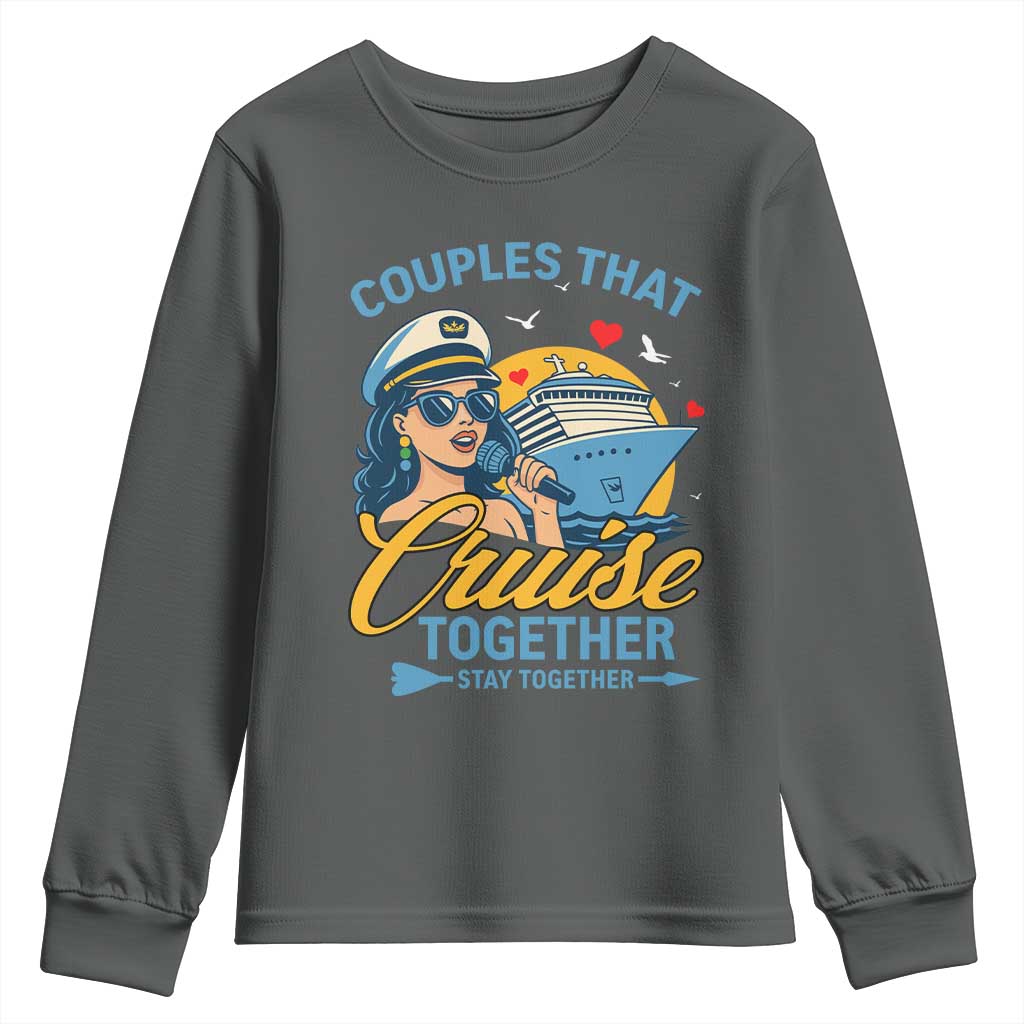 Couples That Cruise Together Stay Together Youth Sweatshirt Funny Cruising Couples TS14 Dark Heather Print Your Wear