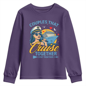 Couples That Cruise Together Stay Together Youth Sweatshirt Funny Cruising Couples TS14 Purple Print Your Wear