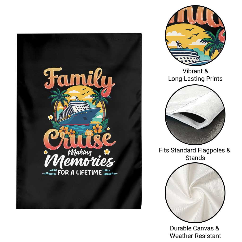 Family Cruise Making Memories For A Life Time Garden Flag Funny Cruise Vacation Trip TS14 Print Your Wear