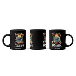 Family Cruise Making Memories For A Life Time Coffee Mug Funny Cruise Vacation Trip TS14 Print Your Wear