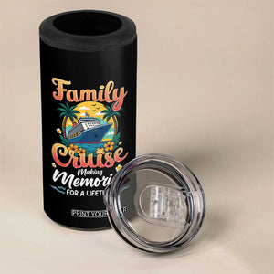 Family Cruise Making Memories For A Life Time 4 in 1 Can Cooler Tumbler Funny Cruise Vacation Trip TS14 Print Your Wear