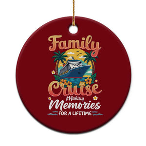 Family Cruise Making Memories For A Life Time Ceramic Ornament Funny Cruise Vacation Trip TS14 1pc Red Print Your Wear