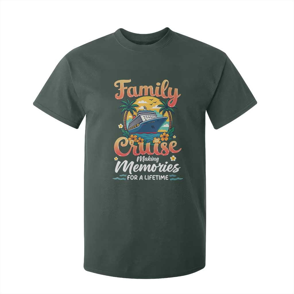Family Cruise Making Memories For A Life Time T Shirt For Kid Funny Cruise Vacation Trip TS14 Dark Forest Green Print Your Wear
