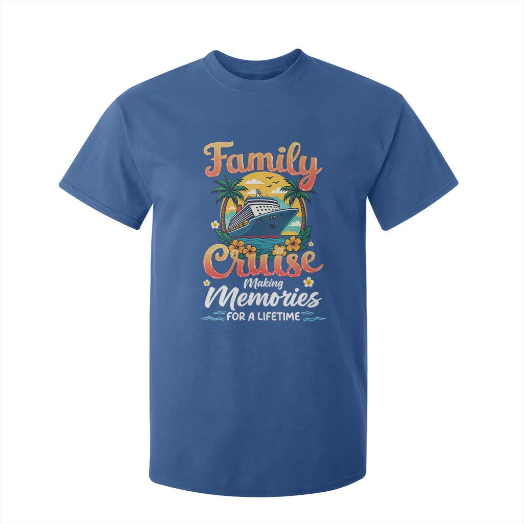 Family Cruise Making Memories For A Life Time T Shirt For Kid Funny Cruise Vacation Trip TS14 Royal Blue Print Your Wear