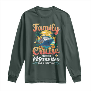 Family Cruise Making Memories For A Life Time Long Sleeve Shirt Funny Cruise Vacation Trip TS14 Dark Forest Green Print Your Wear