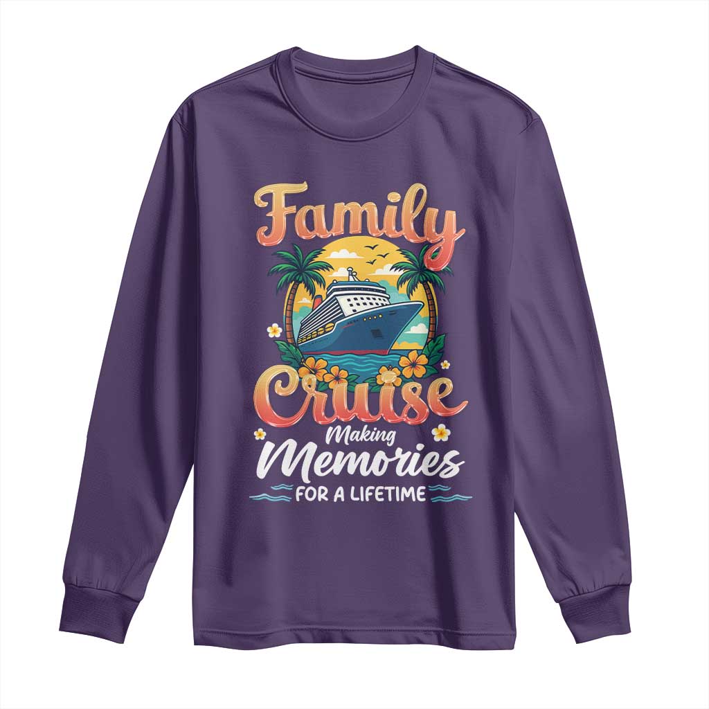 Family Cruise Making Memories For A Life Time Long Sleeve Shirt Funny Cruise Vacation Trip TS14 Purple Print Your Wear