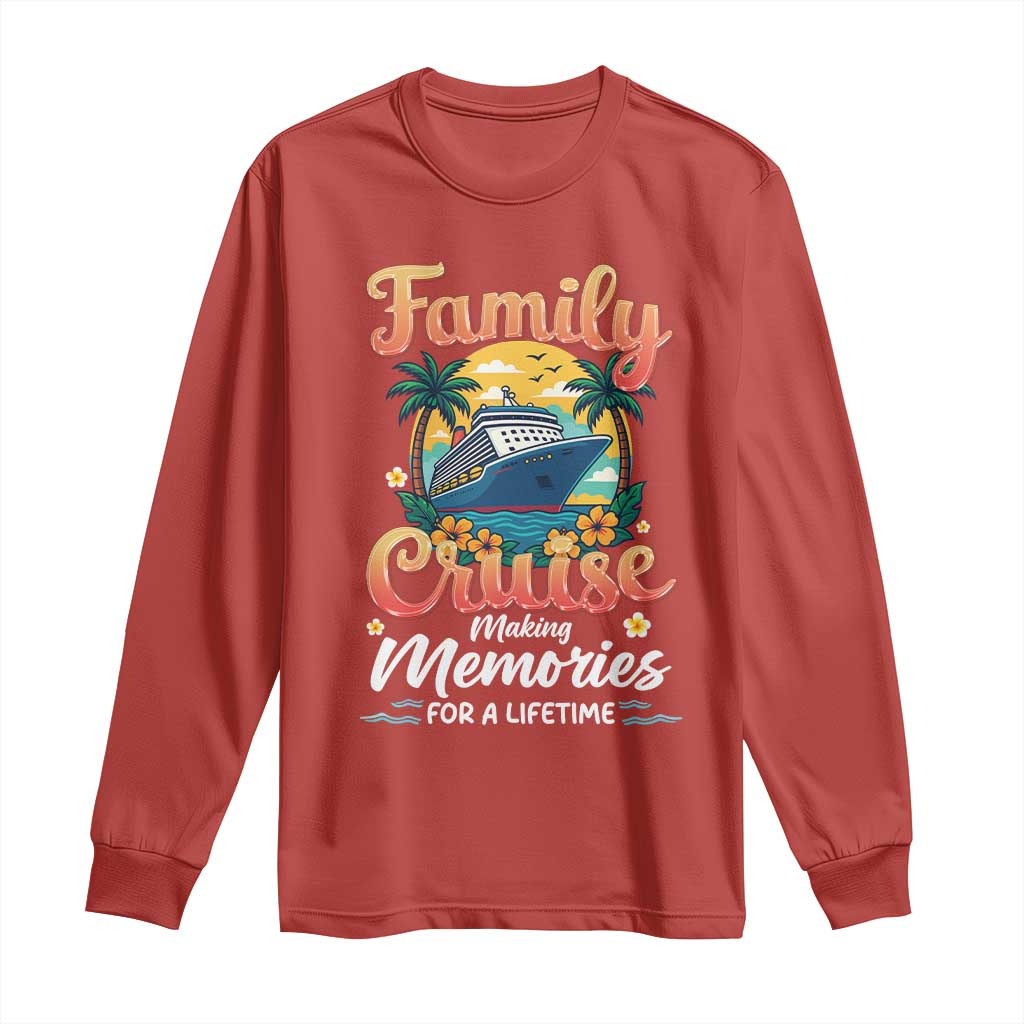 Family Cruise Making Memories For A Life Time Long Sleeve Shirt Funny Cruise Vacation Trip TS14 Red Print Your Wear