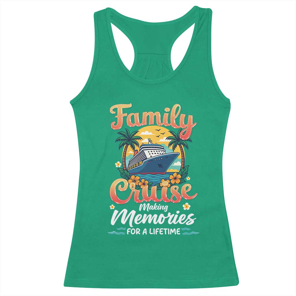 Family Cruise Making Memories For A Life Time Racerback Tank Top Funny Cruise Vacation Trip TS14 Irish Green Print Your Wear