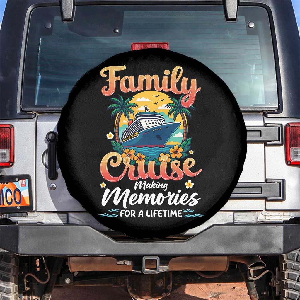 Family Cruise Making Memories For A Life Time Spare Tire Cover Funny Cruise Vacation Trip TS14 No hole Black Print Your Wear